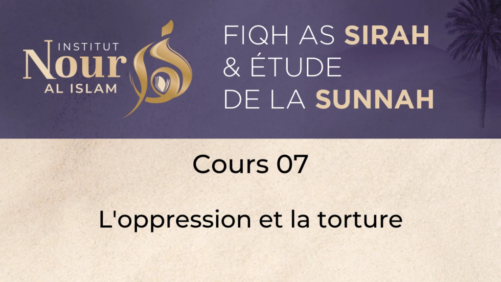 Fiqh As Sira- Cours 07
