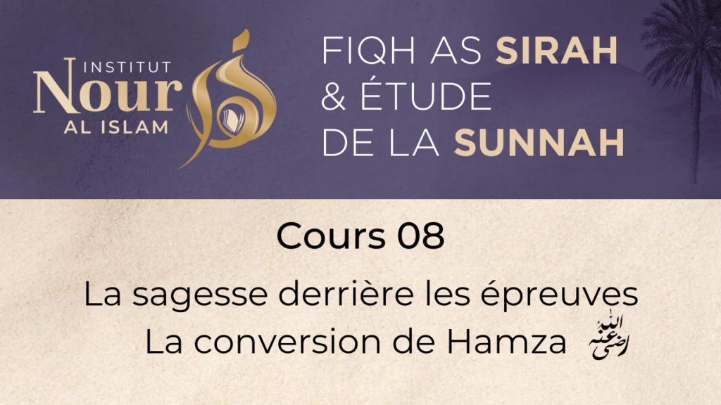 Fiqh As sira - Cours 08