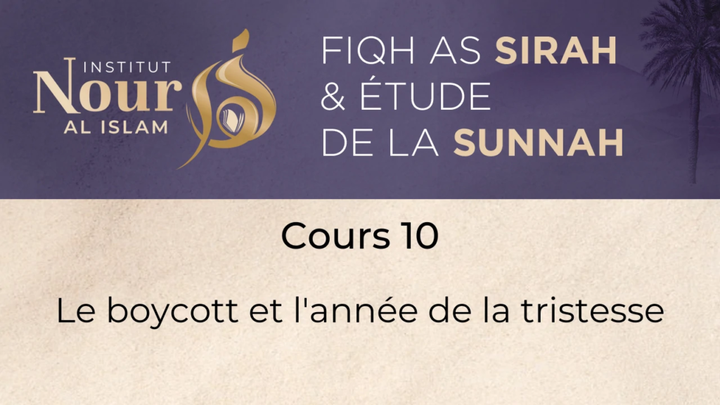 Fiqh As sira - Cours 10
