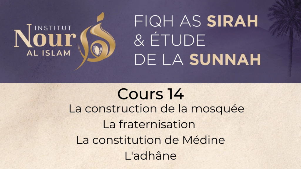 Fiqh As Sira - Cours 14