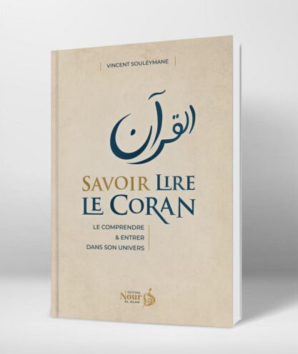 Savoir Lire le Coran – Le comprendre & entrer dans son univers