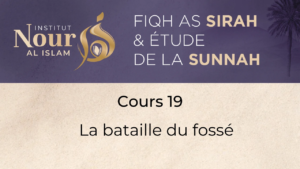 Fiqh As sira - Cours 19