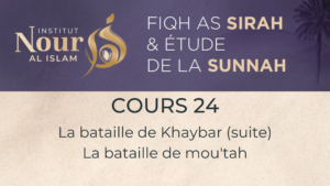 Fiqh As sira - Cours 24