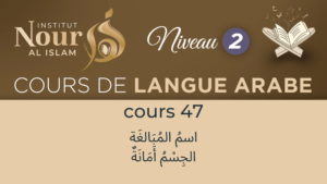 Arabe N2 - Cours 47